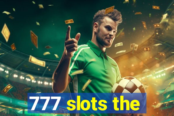 777 slots the